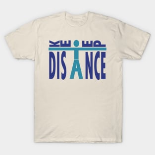 Keep Distance T-Shirt